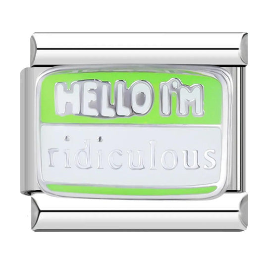 HELLO, I'M RIDICULOUS - Charms Official